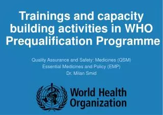 Trainings and capacity building activities in WHO Prequalification Programme