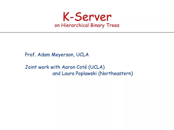 k server on hierarchical binary trees