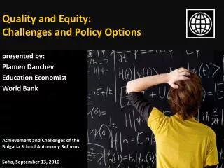 Quality and Equity: Challenges and Policy Options