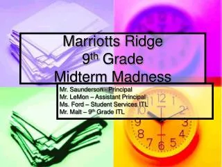 Marriotts Ridge 9 th Grade Midterm Madness