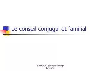 Le conseil conjugal et familial