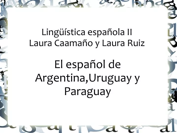 el espa ol de argentina uruguay y paraguay