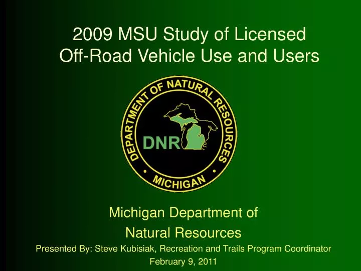2009 msu study of licensed off road vehicle use and users