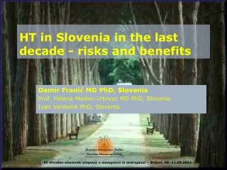 HT in Slovenia in the last decade - risks and benefits