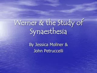 Werner &amp; the Study of Synaesthesia