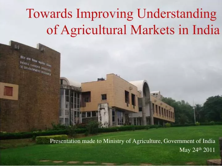 presentation made to ministry of agriculture government of india may 24 th 2011