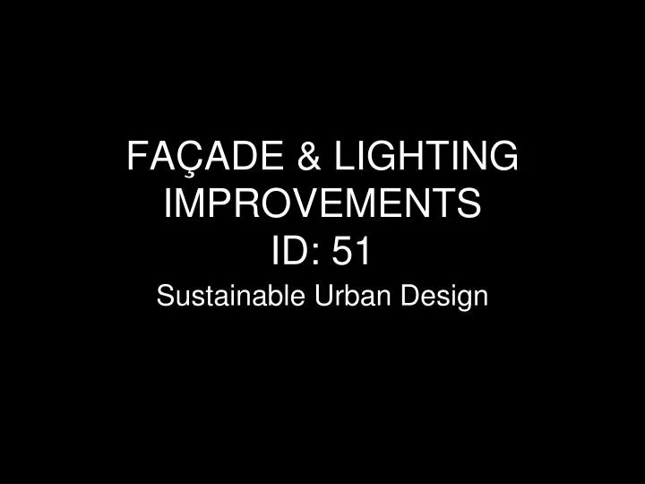 fa ade lighting improvements id 51