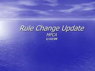 Rule Change Update MPCA 1/13/05