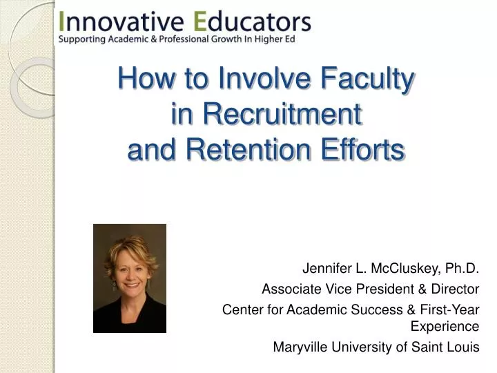 how to involve faculty in recruitment and retention efforts