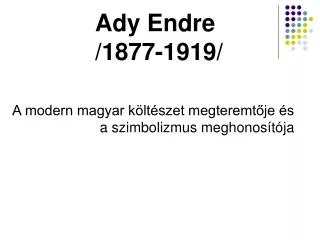 Ady Endre /1877-1919/