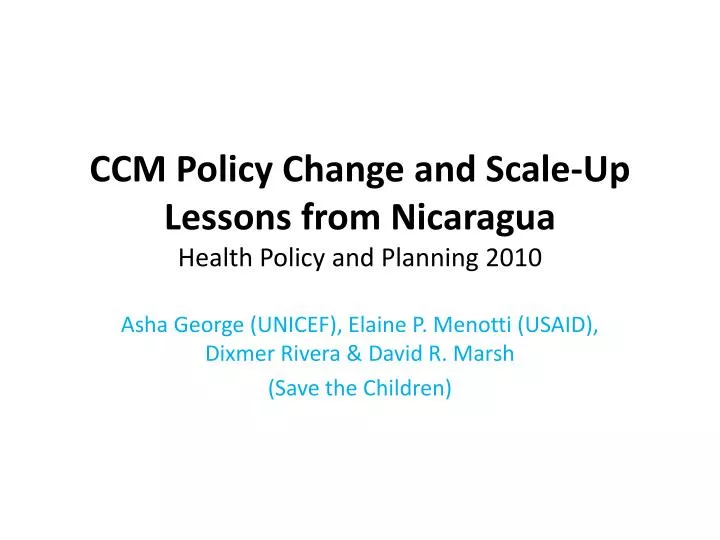 ccm policy change and scale up lessons from nicaragua health policy and planning 2010
