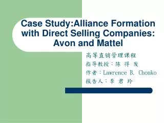 Case Study:Alliance Formation with Direct Selling Companies: Avon and Mattel