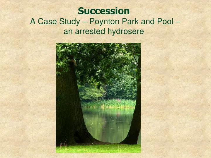 succession a case study poynton park and pool an arrested hydrosere