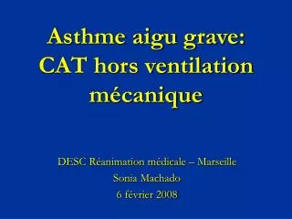 Asthme aigu grave: CAT hors ventilation mécanique