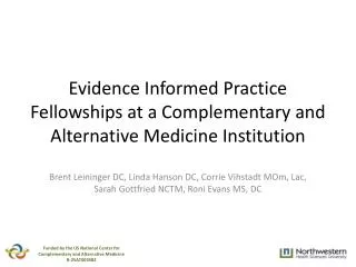 Evidence Informed Practice Fellowships at a Complementary and Alternative Medicine Institution
