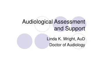 Audiological Assessment and Support