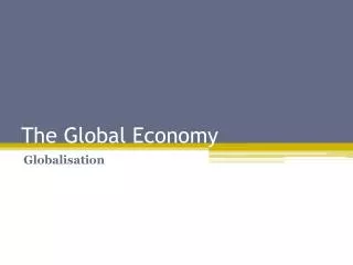 PPT - The Global Economy PowerPoint Presentation, Free Download - ID ...