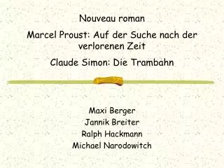 Nouveau roman Marcel Proust: Auf der Suche nach der verlorenen Zeit Claude Simon: Die Trambahn