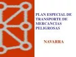 PLAN ESPECIAL DE TRANSPORTE DE MERCANCIAS PELIGROSAS - slide 1