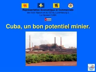Cuba, un bon potentiel minier .