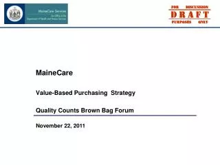 MaineCare Value-Based Purchasing Strategy Quality Counts Brown Bag Forum