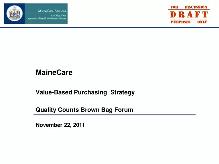 mainecare value based purchasing strategy quality counts brown bag forum
