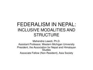 FEDERALISM IN NEPAL: INCLUSIVE MODALITIES AND STRUCTURE