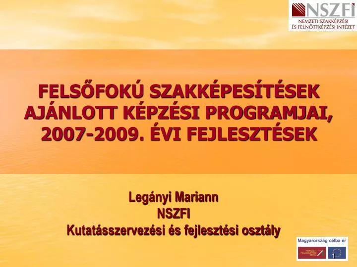 fels fok szakk pes t sek aj nlott k pz si programjai 2007 2009 vi fejleszt sek