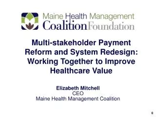Multi-stakeholder Payment Reform and System Redesign: Working Together to Improve Healthcare Value