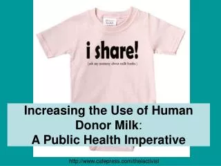 Increasing the Use of Human Donor Milk : A Public Health Imperative