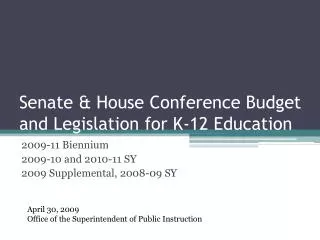 Senate &amp; House Conference Budget and Legislation for K-12 Education