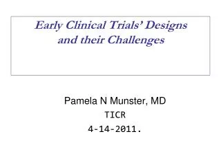 Early Clinical Trials’ Designs and their Challenges