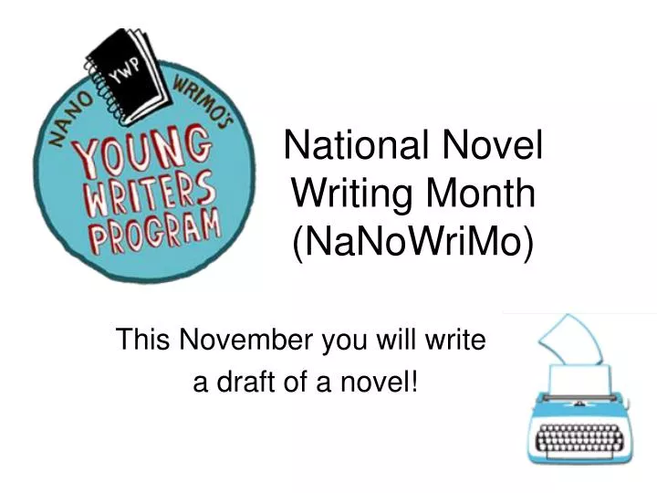 national novel writing month nanowrimo