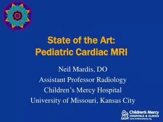 State of the Art: Pediatric Cardiac MRI