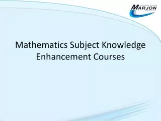 Mathematics Subject Knowledge Enhancement Courses