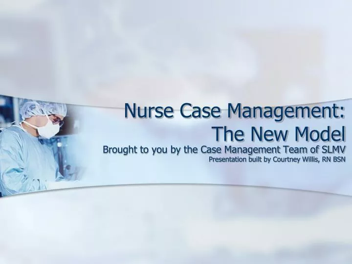 nurse case management the new model