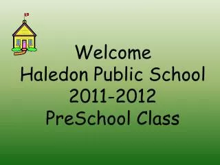Welcome Haledon Public School 2011-2012 PreSchool Class