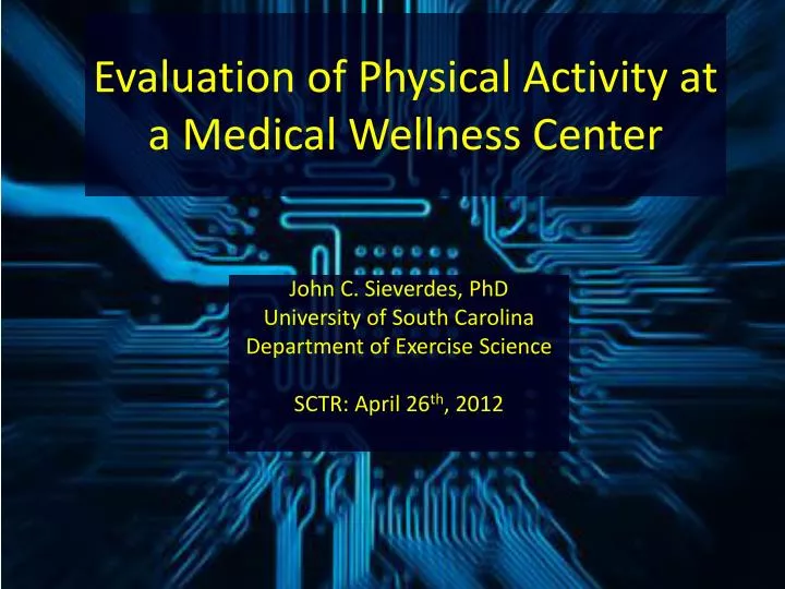 evaluation of physical activity at a medical wellness center