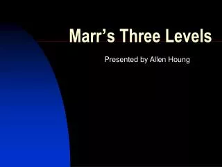 Marr ’ s Three Levels