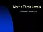 Marr ’ s Three Levels - slide 1