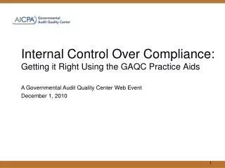Internal Control Over Compliance: Getting it Right Using the GAQC Practice Aids