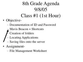 8th Grade Agenda 9/8/05 Class #1 (1st Hour)