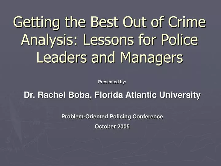 getting the best out of crime analysis lessons for police leaders and managers