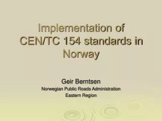 Implementation of CEN/TC 154 standards in Norway