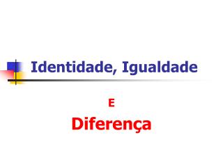 identidade igualdade