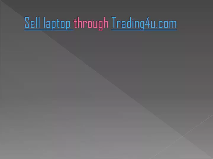 sell laptop through trading4u com