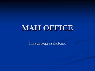 MAH OFFICE