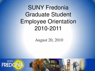 SUNY Fredonia Graduate Student Employee Orientation 2010-2011
