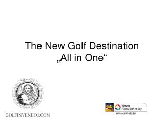 The New Golf Destination „All in One“