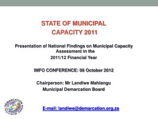 STATE OF MUNICIPAL CAPACITY 2011 Presentation of National Findings on Municipal Capacity Assessment in the 2011/12 Fin